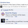 The Phantom of the Opera is there... On Facebook