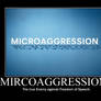 Mircoaggressions
