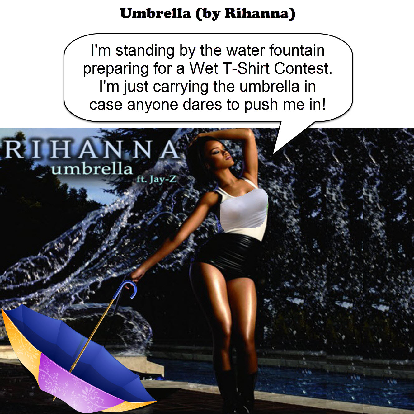 Umbrella Rihanna Joke By Dgoldish On Deviantart Umbrella Rihanna Joke By Dgoldish On Deviantart