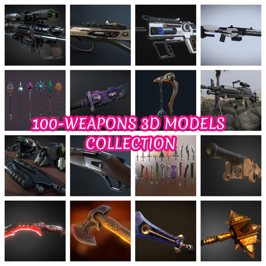 100 Weapons 3D Models Collection by 3dModelsPack on DeviantArt