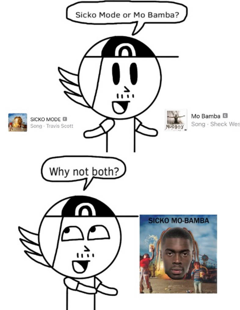 images Sicko Mode Or Mo Bamba Poll sicko mode or mo bamba by vgg brayden