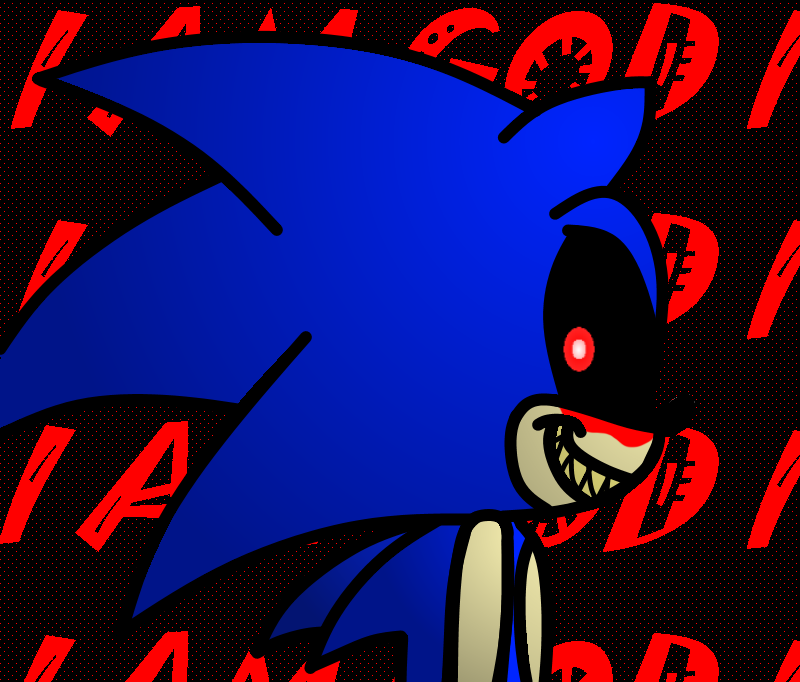 Sonic Exe I Am God By Sonnym35 On Deviantart Sonic Exe I Am God By Sonnym35 On Deviantart