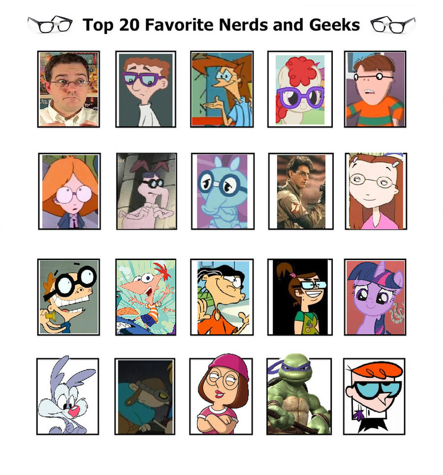 My Top 20 Favorite Nerds and Geeks by FrogwoodProductions on DeviantArt