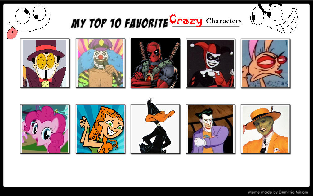My Top 10 Favorite Crazy Characters by SithVampireMaster27 on DeviantArt