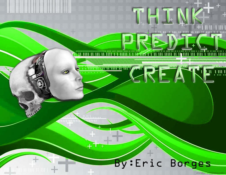 Think,predict,create by ericborges224 on DeviantArt