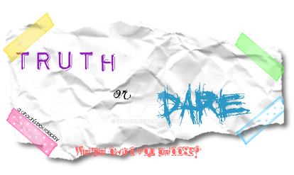 Truth or Dare