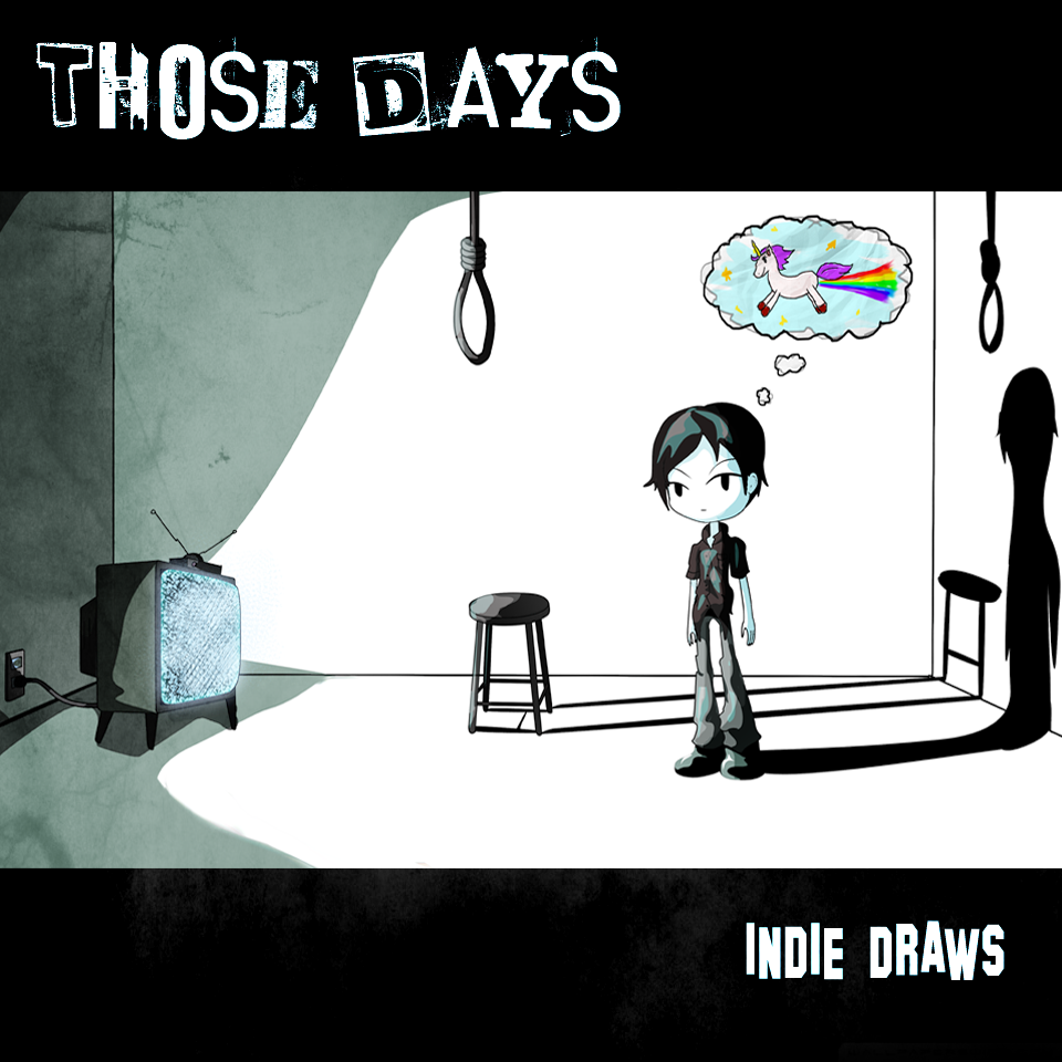 Those Days [Track 01]: Breaking The Fourth Wall