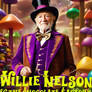 Willie Nelson as Willy Wonka 