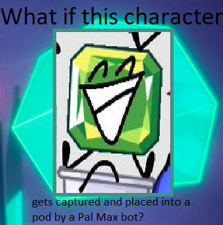 What if Emerald gets captured by a Pal Max bot? by danjhelylazaladraws ...