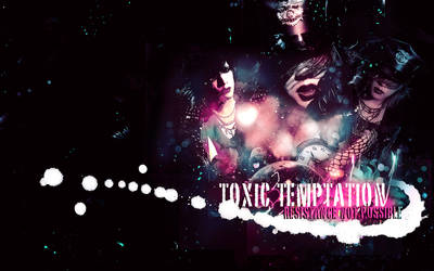 Toxic  Temptation