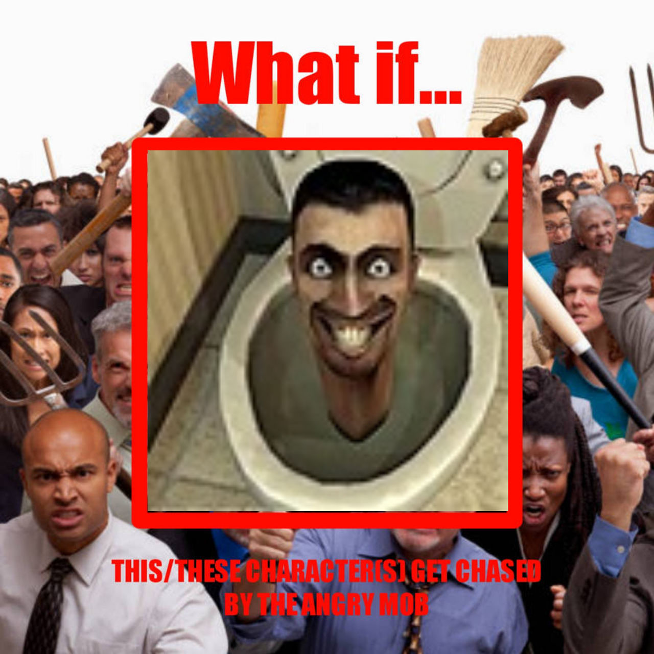 Skibidi-Rizz-Gyatt gets chased by Angry Mob by PlayAbiyyu on DeviantArt