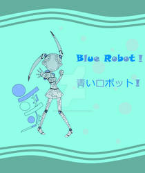 blue robot!