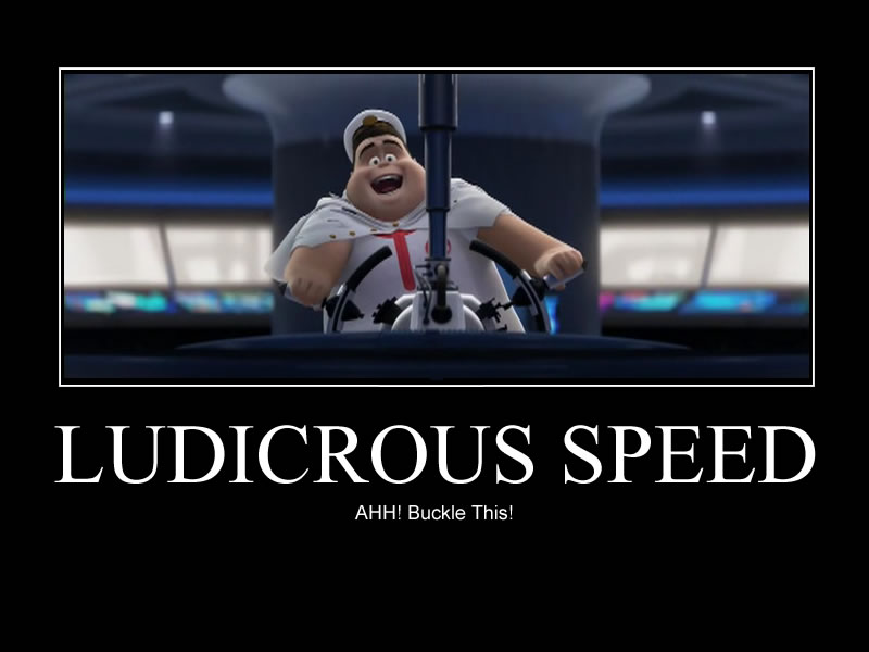 Ludicrous Speed