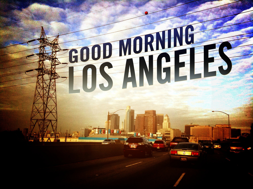 Good morning, Los Angeles