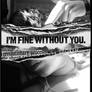 Fine Without You.