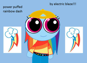 Power Puffed Rainbow Dash!!