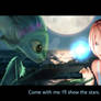 Come with Me i'll show you the Stars