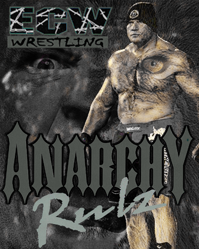 ECW Anarchy Rulz Poster by EvanMillerOficial on DeviantArt