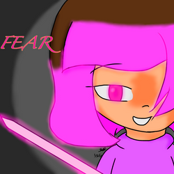 FEAR...