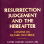 Resurrection Judgement And The Hereafter