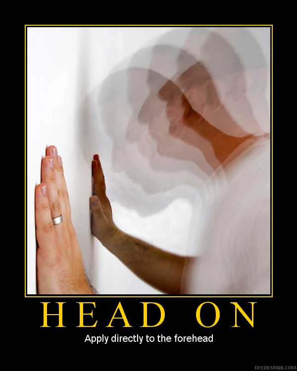 Head on demotivator