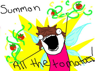 Summon ALL THE TOMATOES!!!