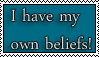 I have my own beliefs stamp!