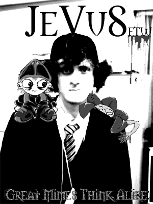 emo+pope+flowers makes JeVuS??