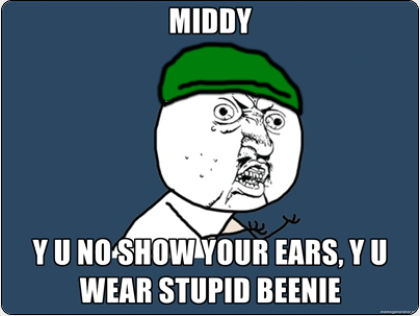 Middy Y U NO