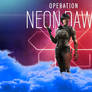 Operation Neon Dawn