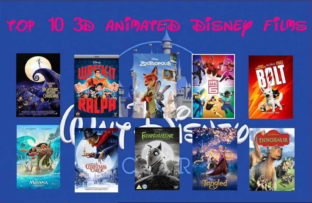 My Top 10 3d Animated Disney Films By Steeleaddict On Deviantart My Top 10 3d Animated Disney Films By Steeleaddict On Deviantart