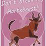 Don't Break my Hartebeest!