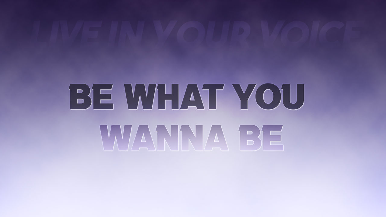 Be What You Wanna Be By Misterrmusic93 On DeviantArt Be what you wanna be by misterrmusic93 on deviantart