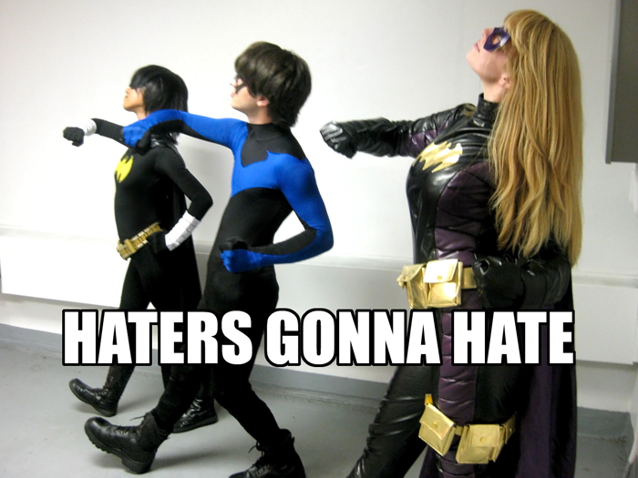 Haters gonna hate bat style