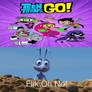 Flik is Shock Over Teen Titans Go!