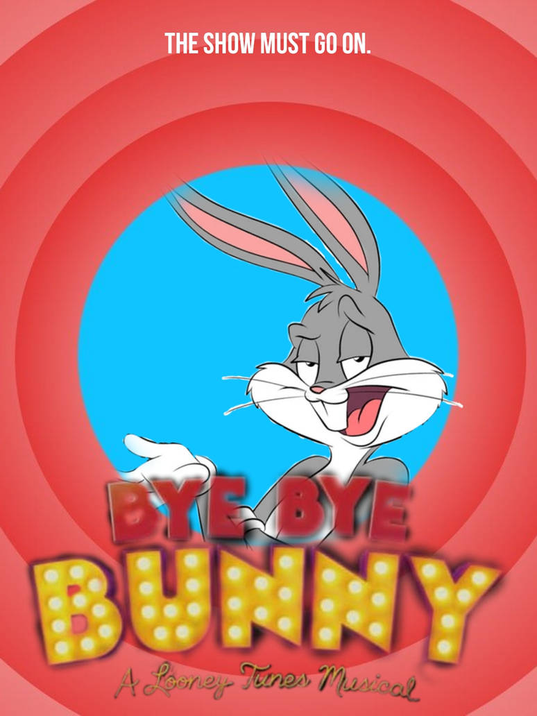 Bye Rabbit Cartoon Bye Bye Bunny: A looney toons musical by BlakePlays2013 on DeviantArt