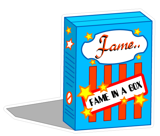 Fame in a box...