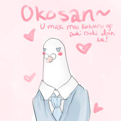 OKOSAN I LOVE YOU SO MUCH.