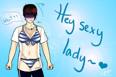 Hey sexy lady~ Kyu