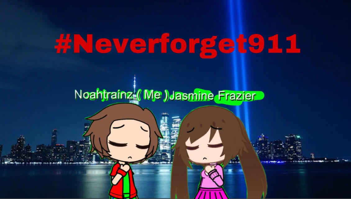We will never forget 911 ( Early ) by Noahtrainz2005 on DeviantArt