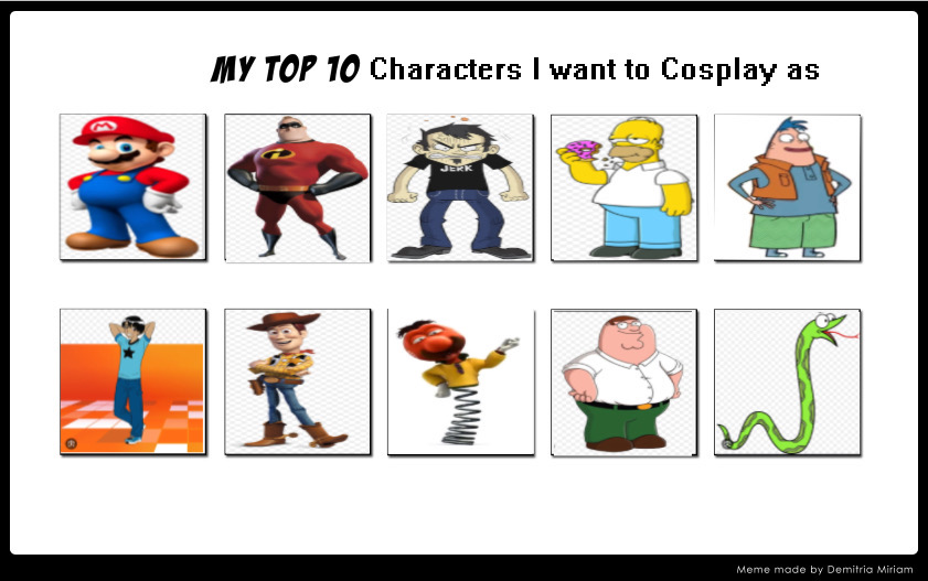 My top 10 characters i want to Cosplay as ( NT05 ) by Noahtrainz2005 on ...