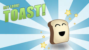 Hey Look, Toast
