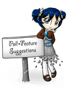 .: Poll and Feature Suggestions :.