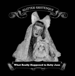 GlitterGrotesque What Really Happened to Baby Jane