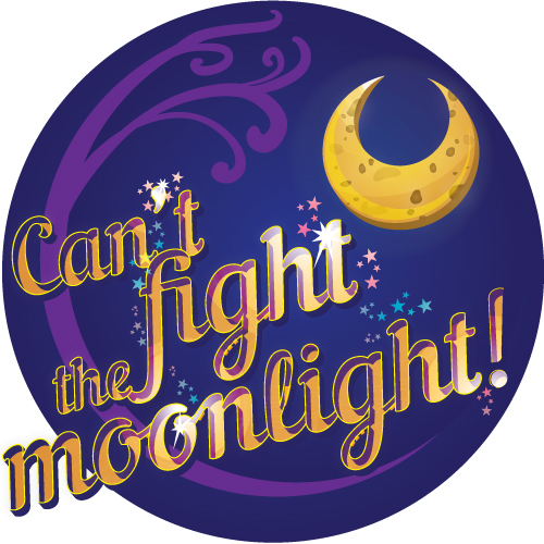 Can't fight the moonlight!