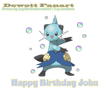Dewott Fanart [Happy Birthday John]