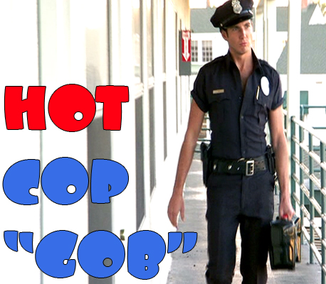 Hot Cop GOB