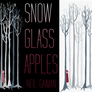 Snow, Glass, Apples