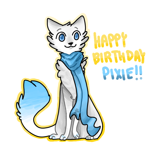 HAPPY BIRTHDAY PIXIE!!