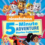 Nickelodeon 5-Minute Adventure Stories (Nickelodeo